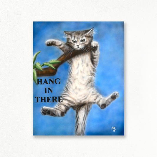 "Hang In There" Print